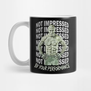 Not Impressed By Your Performance Mug